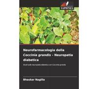 Neurofarmacologia della Coccinia grandis - Neuropatia diabetica: Studi sulla neuropatia diabetica con Coccinia grandis