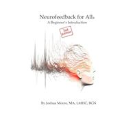 Neurofeedback For All: A Beginner's Introduction