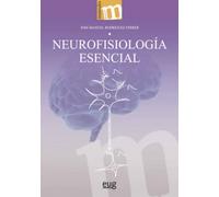 NEUROFISIOLOGIA ESENCIAL 2ª EDICION REVISADA Y AUMENTADA (Manuales Maior)