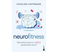Neurofitness: Descubre lo que tu cerebro puede hacer por ti (Vivir Mejor)