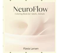 NeuroFlow:Coloring Book for Adults, Animals (The Little Drawer: Coloring Pages for Every Occasion)