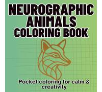 Neurographic Animals Coloring Book For Adullts - Keep Calm And Relax: 55 Single-Sided Animal Designs for Mindful Relaxation and Creativity (6×6″ Pocket Edition)