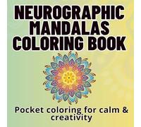 Neurographic Mandalas Coloring Book For Adults Relaxation: 55 Single-Sided Mandala Patterns for Mindful Relaxation (6×6″ Pocket Edition)