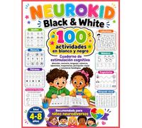 NEUROKID Black & White: Cuaderno de actividades cognitivas para niños: atención, memoria, percepción visual, lógica, lenguaje y velocidad de procesamiento (NeuroKid Blanco y negro)