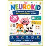 NEUROKID: Cuadernillo de estimulación neuropsicológica infantil con 100 actividades a todo color para desarrollar atención, memoria, funciones ... Cuadernos de estimulación cognitiva infantil)
