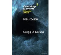 Neurolaw (Elements in Philosophy of Mind)