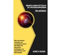 Neurolinguistisches Programmieren Für Einsteiger (ebook)