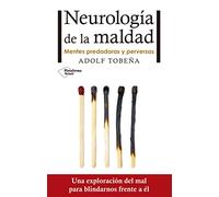 Neurología de la maldad: Mentes predadoras y perversas