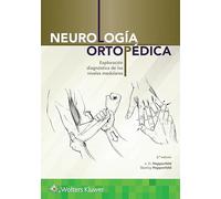 Neurología ortopédica: Exploración diagnóstica de los niveles medulares