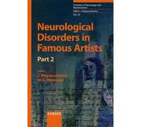 Neurological Disorders in Famous Artists: Part 2 (Frontiers of Neurology and Neuroscience, 22)