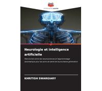 Neurologie et intelligence artificielle: Faire le lien entre les neurosciences et l'apprentissage automatique pour les soins de santé de la prochaine génération