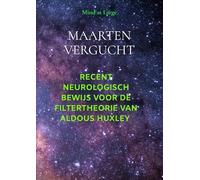 Neurologisch bewijs voor filtertheorie Aldous Huxley: Mind at Large