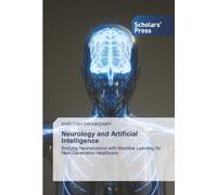 Neurology and Artificial Intelligence: Bridging Neuroscience with Machine Learning for Next-Generation Healthcare