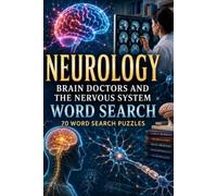 Neurology: Brain Doctors and the Nervous System Word Search 70 Word Search Puzzles: |6x9 Inches, 140 Pages | 70 word search Puzzles | Solutions Included|