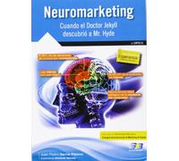 Neuromarketing: cuando el Doctor Jekyll descubrió a Mr. Hyde (EMPRESA)