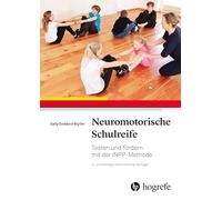 Neuromotorische Schulreife: Testen und fördern mit der INPP-Methode