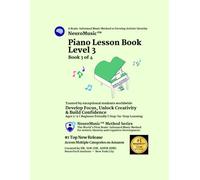 NeuroMusic™ Piano Lesson Book Level 3: Bass Clef, Rhythm, 2/2 & 6/8 Time & 24 Original Piano Songs | Perfect for Ages 5-9 | Brain-Informed Piano ... & Adult Beginners (NeuroMusic™ Method Series)