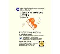 NeuroMusic™ Piano Theory Book Level 4: Beginner Piano Theory for Kids and Adults | Scales, Intervals, Dynamics, Articulation, Tempo & Musical ... Learning (NeuroMusic™ Method Series)
