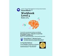 NeuroMusic™ Workbook Level 4: Scales, Intervals, Dynamics, Articulation & Tempo | Perfect for Ages 6-10 | Brain-Informed Piano Learning for Kids & Adult Beginners (NeuroMusic™ Method Series)
