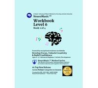 NeuroMusic™ Workbook Level 6: Advanced Chords, Cadences, Musical Forms, Melody Writing & Harmony | Brain-Informed Piano Workbook for Kids & Adult Beginners (NeuroMusic™ Method Series)