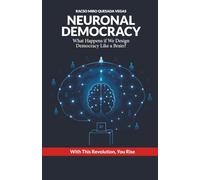NEURONAL DEMOCRACY: The Collective Intelligence of the Future