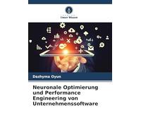 Neuronale Optimierung und Performance Engineering von Unternehmenssoftware