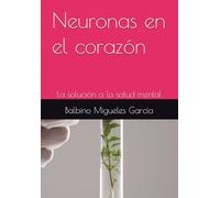 Neuronas en el corazón: La solución a la salud mental