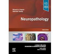 Neuropathology: A Volume in the Series: Foundations in Diagnostic Pathology