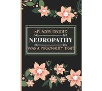 Neuropathy Journal, 3-Month Health Log for Tracking Pain Levels, Relief Strategies, Stress, Anxiety, Mood & Sleep - Ideal for Chronic Illness, Recovery, Gifts for Illness Warrior