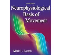 Neurophysiological Basis of Movement Presentation Package-2nd Edition