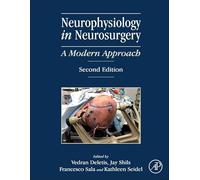 Neurophysiology in Neurosurgery: A Modern Approach