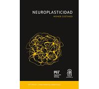 Neuroplasticidad: La serie de conocimientos esenciales de MIT Press