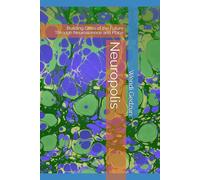 Neuropolis: Building Cities of the Future Through Neuroscience and Place