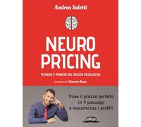Neuropricing. Tecniche e principi del prezzo psicologico (Web marketing)