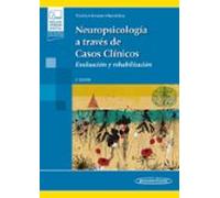 neuropsicologia a traves de casos clinicos: evaluacion y rehabilitacio