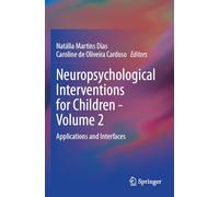 Neuropsychological Interventions for Children - Volume 2: Applications and Interfaces