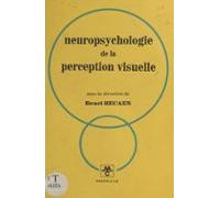 Neuropsychologie De La Perception Visuelle (ebook)