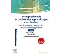 Neuropsychologie et troubles des apprentissages chez l'enfant: Les dys- au sein des troubles du neurodéveloppement