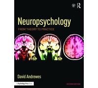 Neuropsychology: From Theory to Practice