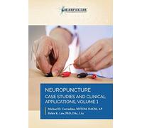 Neuropuncture Case Studies and Clinical Applications: Volume 1