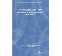 Neuroscience and Society: The Interface of Neuroscience and the Social Sciences (Frontiers in Neuroscience)