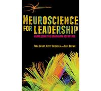 Neuroscience for Leadership: Harnessing the Brain Gain Advantage (The Neuroscience of Business)