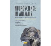 Neuroscience in Animals: The Neural Basis of Animal Behaviour (Animal Science, Issues and Research)