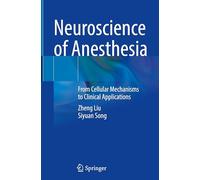 Neuroscience of Anesthesia: From Cellular Mechanisms to Clinical Applications