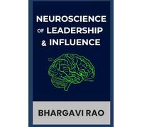 Neuroscience of Leadership and Influence