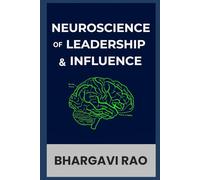 Neuroscience of Leadership and Influence