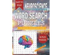 Neuroscience Word Search Puzzle Book: Word Searches with Easy to Read Print about Neuroscience, Brain and Other Related Items | 6x9 inches, 110 pages ... Gifts for Vacations, Holidays and Free Times