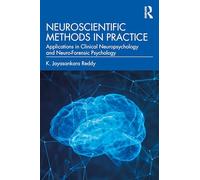 Neuroscientific Methods in Practice: Applications in Clinical Neuropsychology and Neuro-Forensic Psychology