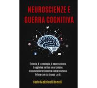 Neuroscienze e Guerra Cognitiva (Black Ops: Dossier Segreti dell'Intelligence)