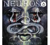 Neurosis - Through Silver in Blood